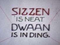 Sizzen is neat, dwaan is in ding Sizzen is neat, dwaan is in ding
